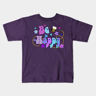 Be Happy Cute Colorful Typography Kids T-Shirt